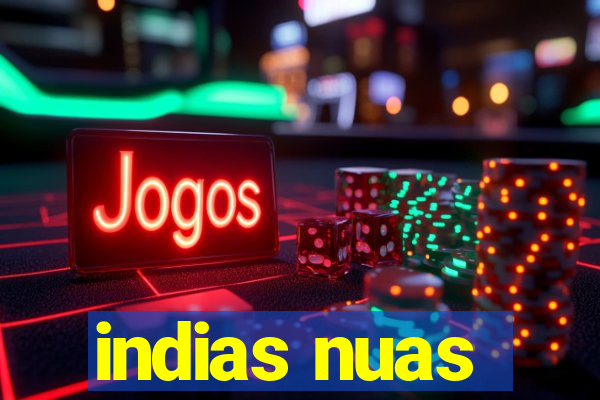 indias nuas